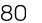 80