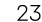 23