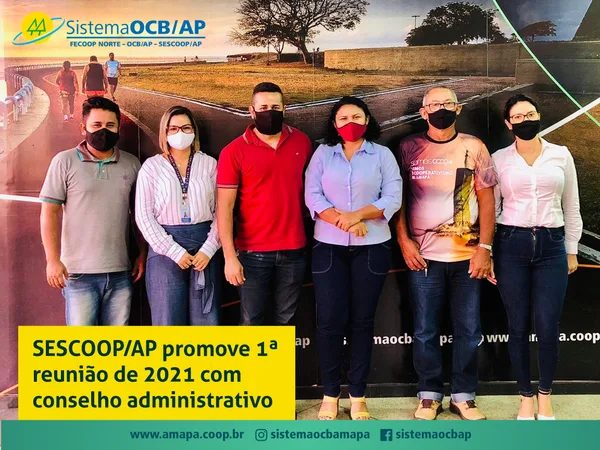 SESCOOP/AP promove 1ª reunião de 2021 com conselho administrativo