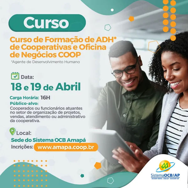 O Sistema OCB-AP, abre inscrições para o Curso de Formação de Agentes de Desenvolvimento Humano e para a Oficina de Negócios COOP