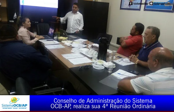 Conselho de Administração do Sistema OCB-AP, realiza sua 4a Reunião Ordinária